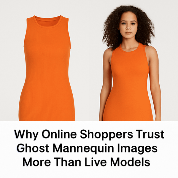 why ghost mannequin images boost e-commerce trust and sales